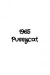 1965 Pussycat