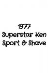 1977 Superstar Ken Sport & Shave